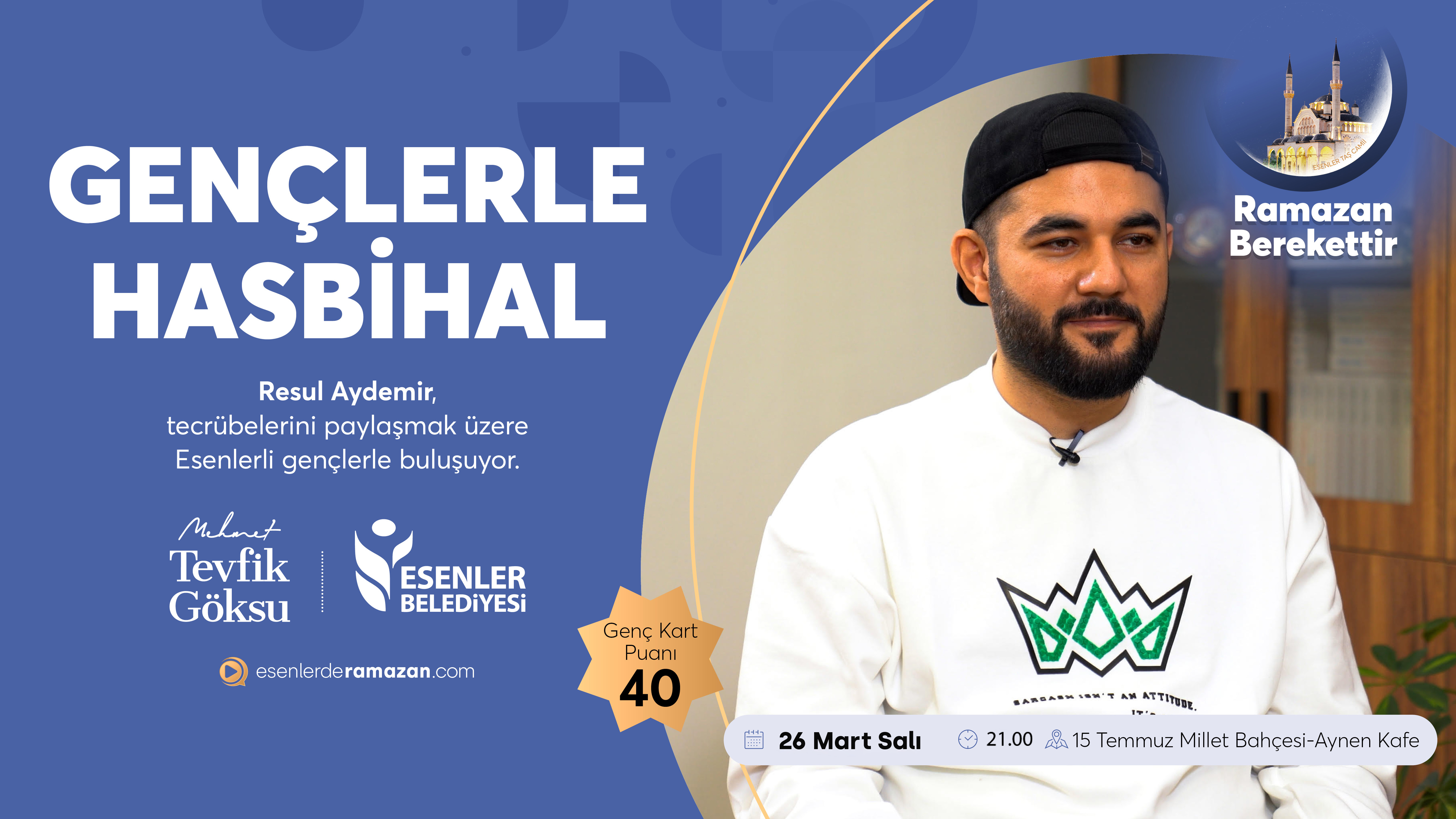 GENÇLERLE BAŞBAŞA: RESUL AYDEMİR